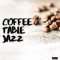 Coffee Table Jazz - Coffee Table Jazz lyrics