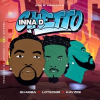 Ghetto (feat. LoteCmr & Kayzee Lyon) - Single - Shabba