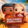 Solteiro Forçado - Single