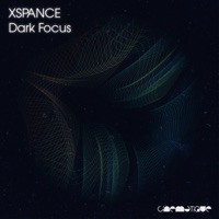 Dark Focus - Single - Xspance