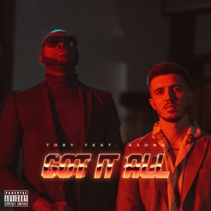 Got It All (feat. Asong)