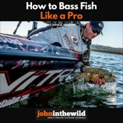 How to Bass Fish Like a Pro (Unabridged) - John E. Phillips