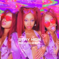 Stay High - Single - Precious & So Supa