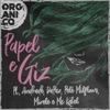 Papel e Giz (feat. Andrade, DaPaz, Mc Kekel, Mirele, Pelé MilFlows & P.L.) - EP