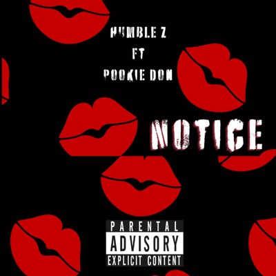 Notice (feat. Pookie) - Single