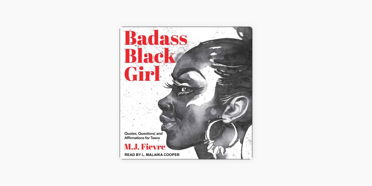 Badass Black Girl: Quotes, Questions, and Affirmations for Teens [Book]