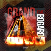DOWN (feat. Bogard) - Single - Grand