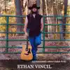 Ethan vincil - Lonesome Drifters Son