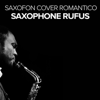 Saxofon Cover Romantico - Saxophone Rufus