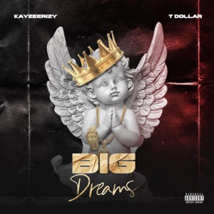 Big Dreams (feat. T. Dollar)