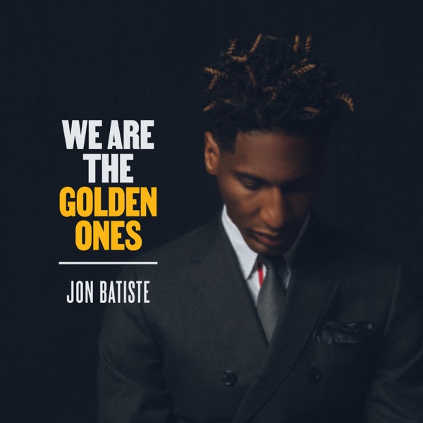 We Are The Golden Ones - EP - Jon Batiste