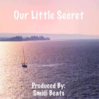 Our Little Secret - Single - Smidi Beats