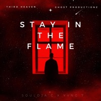 Stay in the Flame (feat. Yvng 7) - Single - Souldja C
