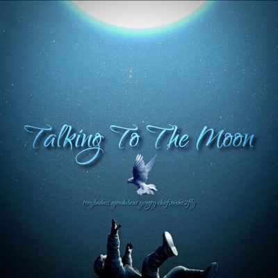 Chief$mxke2Fly - Talking To the Moon (feat. Tony Badass, AjOnDaBeat & yxngty)