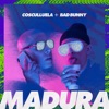 Cosculluela - Madura (feat. Bad Bunny)