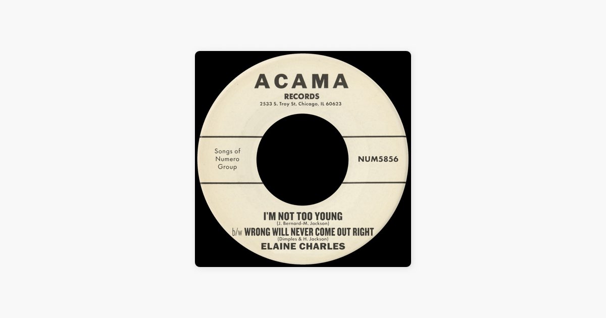 ‎I'm Not Too Young b/w Wrong Will Never Come Out Right - Single - Album ...