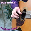 Bob Howe - The House of Ruth