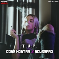 T.H.C. - Single - Cosa Nostra & ScubaPro