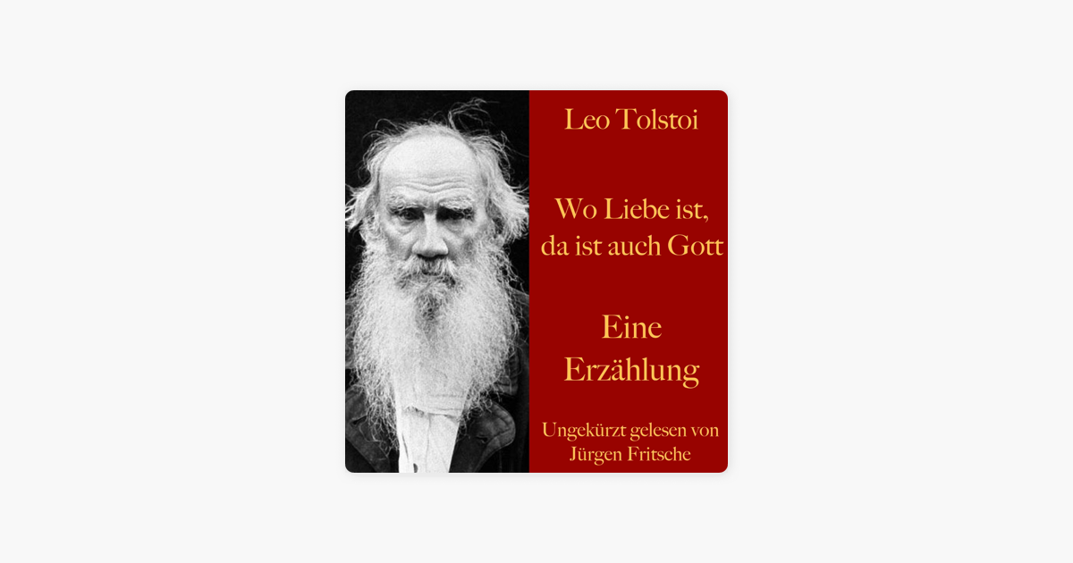 ‎Leo Tolstoi Wo Liebe ist, da ist auch Gott on Apple Books