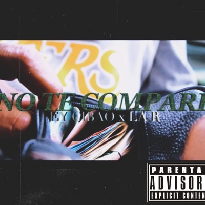 NO TE COMPARE (feat. EY CIBAO) - Single