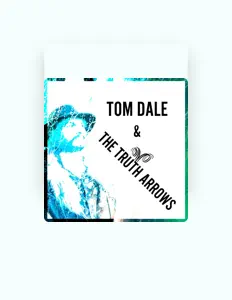 Dengarkan Tom Dale & The Truth Arrows, tonton video musik, baca bio, lihat tanggal tur & lainnya!