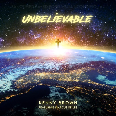 Unbelievable (feat. Supa Marcus Stiles) - Single