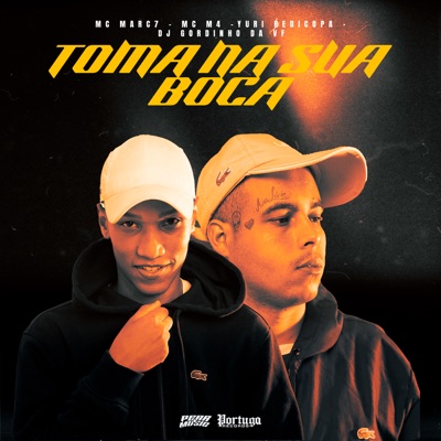 Toma na Sua Boca (feat. DJ Gordinho da VF) - Single