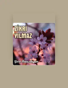 Ascolta Zikri Yılmaz, guarda video musicali, leggi la biografia, vedi le date del tour & altro!