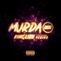 Murda Dem (feat. Pediko) - Single - King Lion Defuture