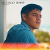 No Tengo Tiempo - Single