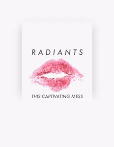 Ακούστε περιεχόμενο από Radiants, παρακολουθήστε μουσικά βίντεο, διαβάστε το βιογραφικό, δείτε ημερομηνίες περιοδείας, και πολλά ακόμη!