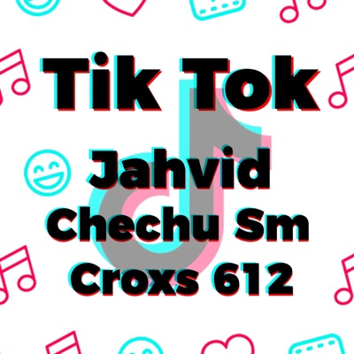 Tik Tok (feat. Jahvid & Chechu sm) - Single
