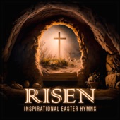 Risen: Inspirational Easter Hymns artwork