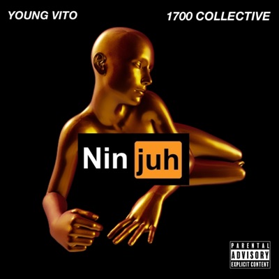 NINJUH (feat. Young Vito) - Single