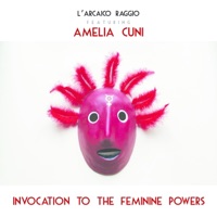 Invocation to the feminine powers (feat. Amelia Cuni) - Single - L'Arcaico Raggio