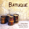 Batuque (Duo) - Dalmo Mota, Augusto Mattoso & Luisinho Sobral