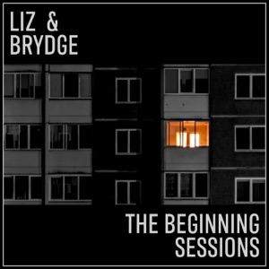 The Beginning Sessions (feat. Chris Brydge & Liz Terrell) - Single