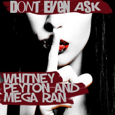 Don't Even Ask - Single