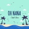 Oh Nana - Stan de la Farra lyrics