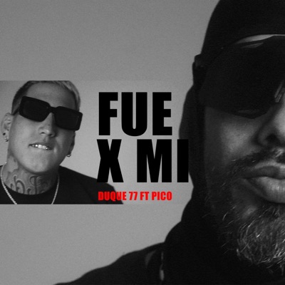 Fue x mi (feat. Duque 77 & Pico mc) - Single