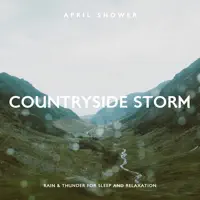 Countryside Storm — April Shower