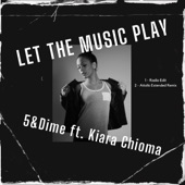 Let the Music Play (feat. Kiara Chioma) [Radio Edit] artwork