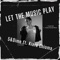 Let the Music Play (feat. Kiara Chioma) [Radio Edit] artwork