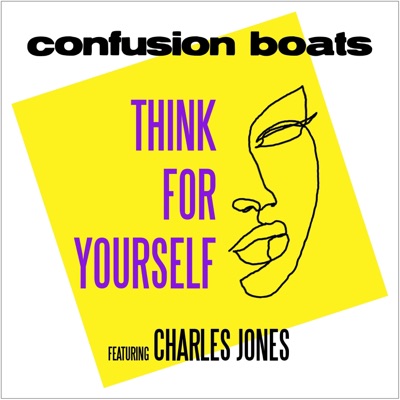 Think For Yourself (feat. Charles Jones) - Single