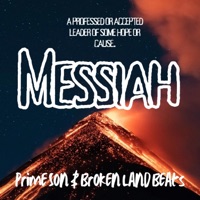 Messiah (feat. Broken Land Beats) - Single - Prime Son
