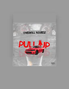 收听 Overkill Squeez、观看音乐视频、阅读小传、查看巡演日期等 ！
