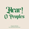 Hear! O Peoples - Single