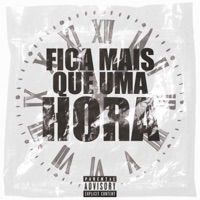 Fica Mais Que uma Hora - Single - Jah Vênus & LKM