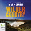 Wilder Country - Winter Book 2 (Unabridged) - Mark Smith