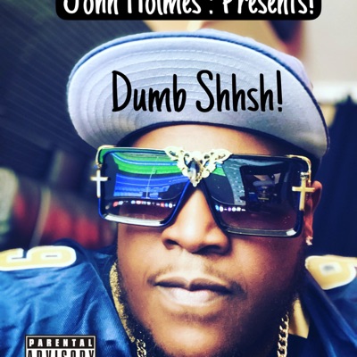 Dumb Shhsh (feat. Ktoefornia, Otherwize & King Choc) - Single
